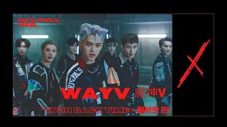 WayV 威神V 'Turn Back Time (超时空 回)' MV Full ver.