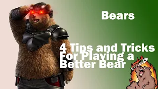4 Tips for Playing a Better Bear - Tekken 7 Bears