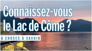 🚤 Lac de Côme : 8 choses que vous ignorez sûrement