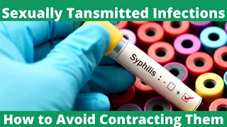 Sexually Transmitted Infections/Diseases: How to prevent them