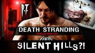 Death Stranding is SILENT HILLS?! - P.T. Radio Confirms Relation?! - Kojima's Ruse Ending?