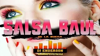 SALSA BAUL DE LA BUENA -  DJ ENDERSON EL SR DEL ESPECTACULO