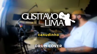 Canudinho - Gusttavo Lima - Part. Ana Castela - DRUM COVER