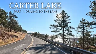 Carter Lake [PART 1: The Drive] - Larimer County