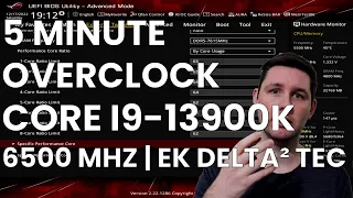 5 Minute Overclock: Core i9-13900K P-cores to 6500 MHz