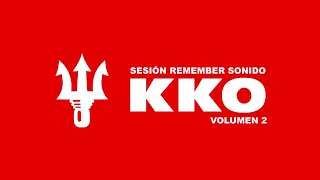 Sesion Remember Sonido 🔱KKO🔱 Vol.2