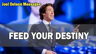 Joel Osteen Messages 2023 - Feed Your Destiny#8834