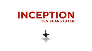 Inception - Ten Years Later