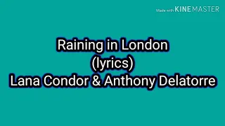 Raining in London - Lana Condor & Anthony Delatorre (lyricsHD)