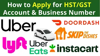 How to apply for HST/GST account and business number for Uber, skip the dishes or Lyft 2023