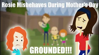 Rosie Misbehaves During Mothers Day (GROUNDED!!!)