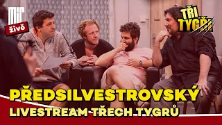 PředSilvestrovský livestream Třech Tygrů aneb pokec před TV show