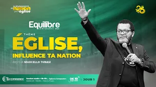 EGLISE, INFLUENCE TA NATION - PASTEUR MARCELLO TUNASI - EQUILIBRE 2023 • JOUR 1 - SESSION MATIN