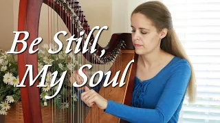 Be Still, My Soul, arr. by Jodi Ann Tolman