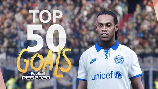 PES 2020 - TOP 50 GOALS | HD