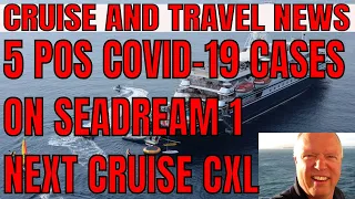 5 POSITIVE COVID-19 TESTS ON 1st SEADREAM CARIBBEAN CRUISE NEXT CRUISE CXL CRUISE AND TRAVEL NEWS