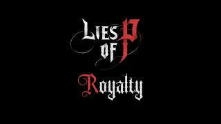 Lies of P - Royalty [GMV]