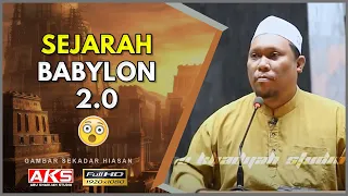 27 | Sejarah Babylon 2.0 | Ustaz Auni Mohamed | May 2016