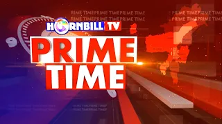 PRIME TIME | 13TH OCTOBER | LIVE | HORNBILLTV