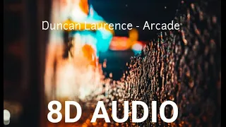 Duncan Laurence - Arcade | 8D AUDIO (Use headphones 🎧)