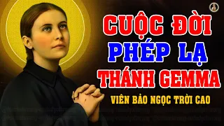 CUỘC ĐỜI PHÉP LẠ THÁNH GEMMA (Viên Bảo Ngọc Trời Cao) | Life of Saint  Gemma Galgani