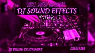 MOST WANTED DJ SOUND EFFECTS PACK 5 - DJ BENJAH DE XTROVERT(Download link in Description)