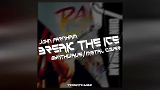 John Farnham - Break The Ice (Synthwave/Metal Cover)