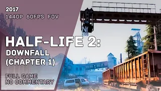 HALF LIFE 2: Downfall  (Chapter 1) Full Game Walkthrough  | Полное Прохождение