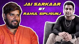 Jai Sarkaar | Big Boss 3 Winner Rahul Sipligunj | Balamrai Suraj | Video Song | 2019