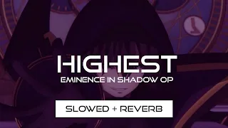 Highest - Eminence in Shadow OP Full (Slowed + Reverb)