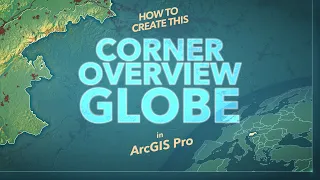 How to Make this Corner Overview Globe in ArcGIS Pro