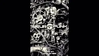 Neuropunk pt 27 mixed by Bes