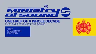 One Half Of A Whole Decade: Five Years At Ministry Of Sound (CD1)