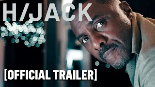 Hijack - Official Trailer Starring Idris Elba