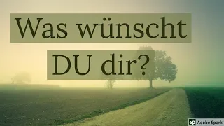 Was wünscht du dir?