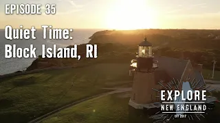 ENE TV Ep. 35: "Quiet Time," Block Island, RI