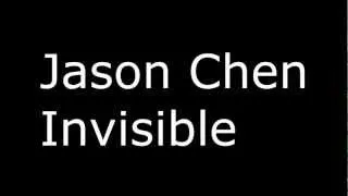 Jason Chen-Invisible [HQ]