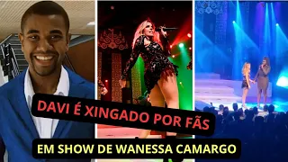 Fãs Xingam Davi Durante Primeiro Show de Wanessa Camargo após BBB 24