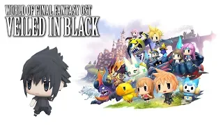 World of Final Fantasy OST FF15 Veiled in Black ( Noctis' Theme )