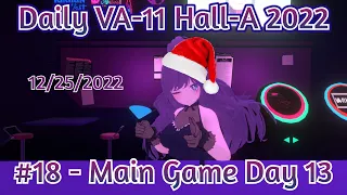 Daily VA-11 Hall-A 2022 #18  - Main Game Day 13