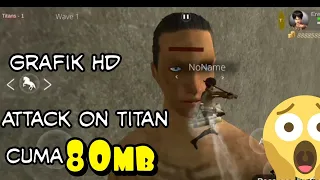 ATTACK ON TITAN || 80mb grafik hd hp kentang bisa