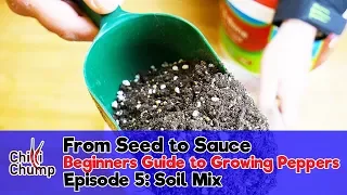 Episode 5:  Soil Mix (Beginners Guide to Growing Peppers) (2018)