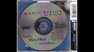 Magic Vision - NaNa HeyHey (Goodbye - Fuzion Mix)
