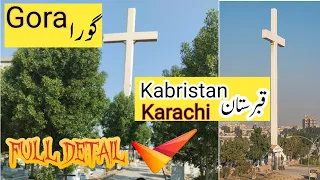 Gora kabristan Karachi| Christian cemetery Karachi