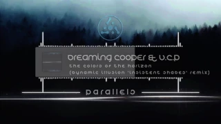 Dreaming Cooper ft  Unusual Cosmic Process - The Colors Of The Horizon (Dynamic Illusion Remix)