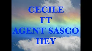 Cecile Ft Agent Sasco   Hey                CEV