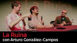 163. La Ruina (con Arturo González-Campos)