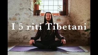 I 5 riti Tibetani - Facciamoli insieme