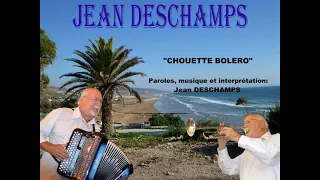 Jean DESCHAMPS. Chouette bolero.