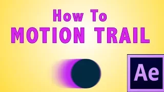How to MOTION TRAIL in After Effects: Fast 2 Minute Tutorial